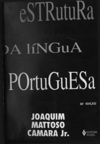 Joaquim Mattoso Câmara Júnior — Estrutura da Língua Portuguesa