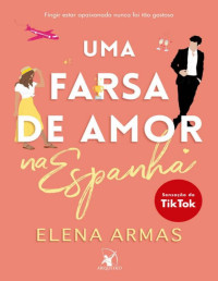 Elena Armas — Uma farsa de amor na Espanha