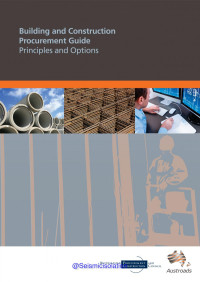 Austroads Limited, Elisa Casey, Peter Bamford — Building And Construction Procurement Guide