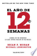 Brian P. Moran, Michael Lennington — El año de 12 semanas