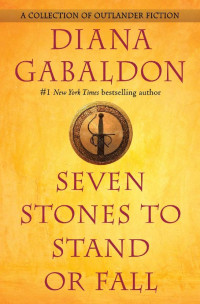 Diana Gabaldon — Seven Stones to Stand or Fall