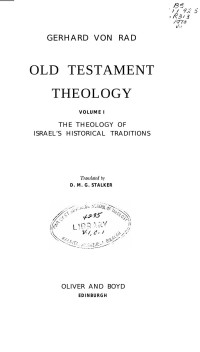 Gerhard von Rad [Rad, Gerhard von] — Old Testament Theology, Volume I