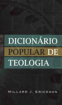 Millard J. Erickson — Dicionário Popular de Teologia