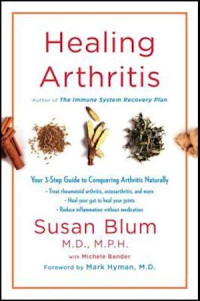 Susan Blum — Healing Arthritis: Your 3-Step Guide to Conquering Arthritis Naturally