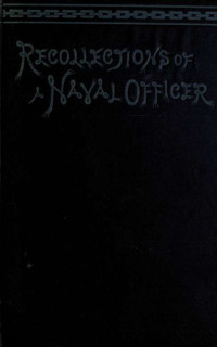 William Harwar Parker, 1826-1896 — Recollections of a Naval Officer, 1841-1865