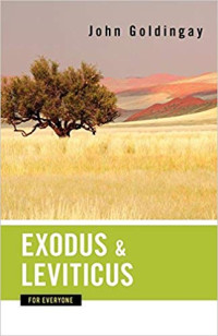 John Goldingay — GOLDINGAY, John (2010). Exodus and Leviticus for Everyone