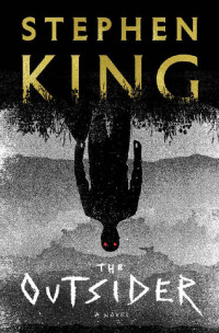 Stephen King — The Outsider - Holly Gibney #01