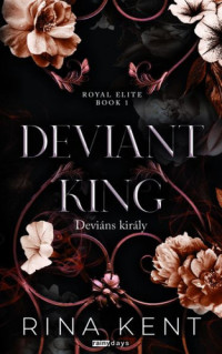 Rina Kent — Deviant ​King – Deviáns király
