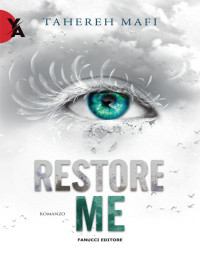 Tahereh Mafi — Restore Me