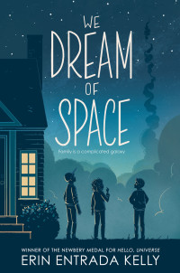 Erin Entrada Kelly — We Dream of Space