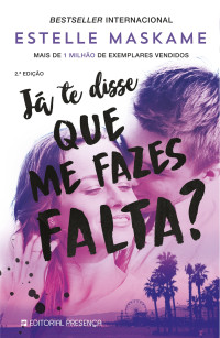 Estelle Maskame — Já te disse Que Me Fazes Falta?