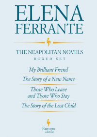 Elena Ferrante, Ann Goldstein — The Neapolitan Novels
