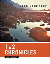 GOLDINGAY, John — I & II Chronicles for Everyone