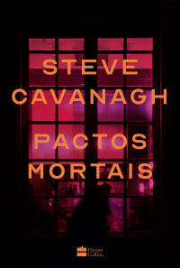 Steve Cavanagh — Pactos mortais