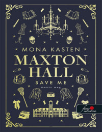 Mona Kasten — Save ​Me – Ments meg