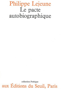 Philippe Lejeune [Lejeune, Philippe] — Le pacte autobiographique