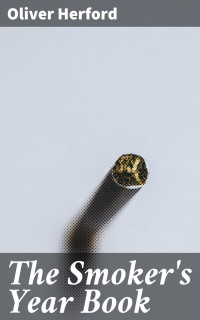 Oliver Herford — The Smoker's Year Book