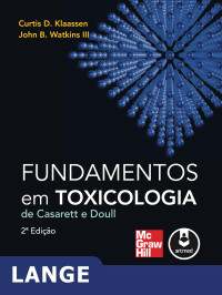 Curtis D. Klaassen & John B. Watkins III — Fundamentos Em Toxicologia De Casarett E Doull (Lange)