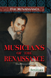 Kathleen Kuiper (editor) — Musicians of the Renaissance