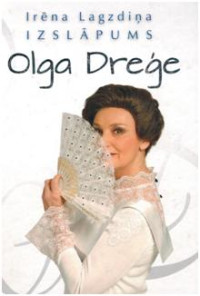 Irēna Lagzdiņa — Izslāpums. Olga Dreģe