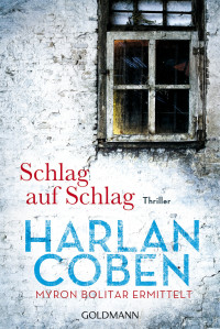 Coben, Harlan — Schlag auf Schlag Myron Bolitar ermittelt