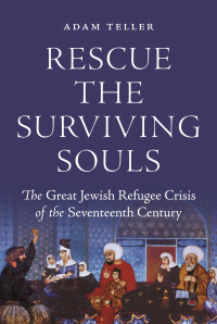 Adam Teller — Rescue the Surviving Souls