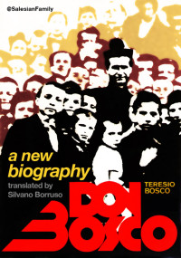 Bosco, Teresio & Borruso, Silvano [Bosco, Teresio & Borruso, Silvano] — Don Bosco: A New Biography