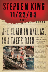 Stephen King — 11/22/63: A Novel