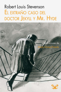 Robert Louis Stevenson — El extraño caso del Doctor Jekyll y Mr. Hyde (Ilustrado)