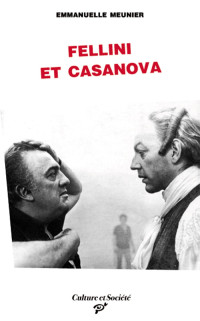 Emmanuelle Meunier — Fellini et Casanova