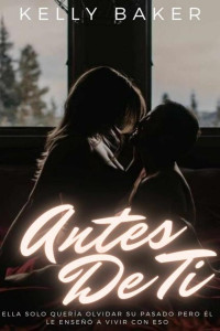 Kelly Baker — Antes de ti