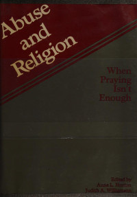 Unknown — Abuse and religion : when praying isn't enough