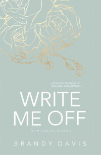 Brandy Davis — Write Me Off (USW Series Book 1)