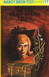 Carolyn Keene — Mystery of the Brass-Bound Trunk