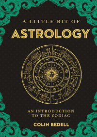 Colin Bedell — A Little Bit of Astrology