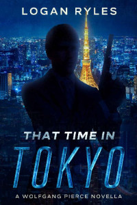 Logan Ryles — That Time in Tokyo