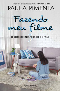Paula Pimenta — Fazendo meu filme 3