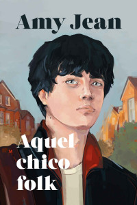Amy Jean — Aquel chico folk