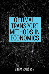 Alfred Galichon — Optimal Transport Methods in Economics