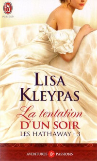 Lisa KLEYPAS [KLEYPAS, Lisa] — Les Hathaway (Tome 3) - La Tentation d'un soir