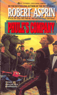 Robert Asprin — Phule's Company 1: Phule's Company