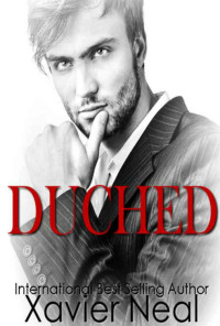Xavier Neal [Neal, Xavier] — Duched (Duched #1)