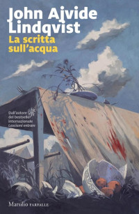 John Ajvide Lindqvist — La scritta sull'acqua