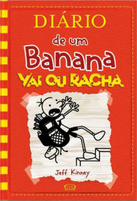 Jeff Kinney — Diário de um Banana 11 - Vai ou Racha