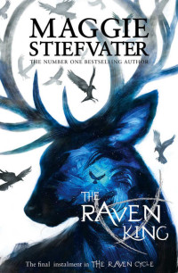 Maggie Stiefvater — The Raven King