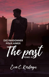 KERLAYN, Eva C. — (Se) Pardonner pour aimer