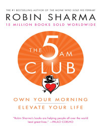Robin Sharma [Sharma, Robin] — The 5 AM Club