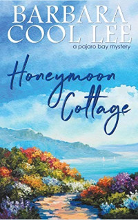 Barbara Cool Lee [Lee, Barbara Cool] — Honeymoon Cottage