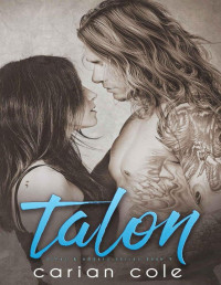 Carian Cole [Cole, Carian] — Talon (Ashes & Embers Book 4)