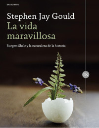 Stephen Jay Gould  — La vida maravillosa
